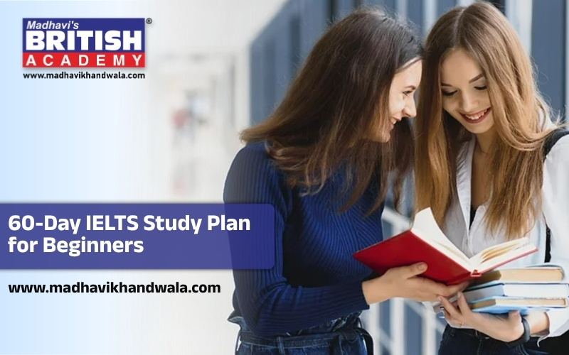 60 Day IELTS Study Plan for Beginners